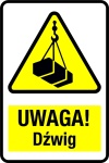 Uwaga dźwig - znak drogowy 600x400 mm