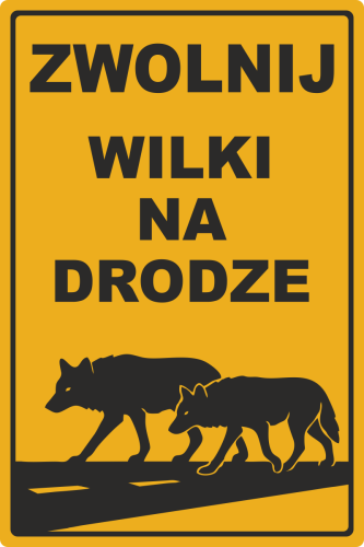 Tablica zwolnij wilki na drodze 1400x2100 mm w technologii znaków drogowych