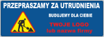 Tablica informacyjna budujemy dla ciebie  2200x720 mm odblaskowa WZÓR