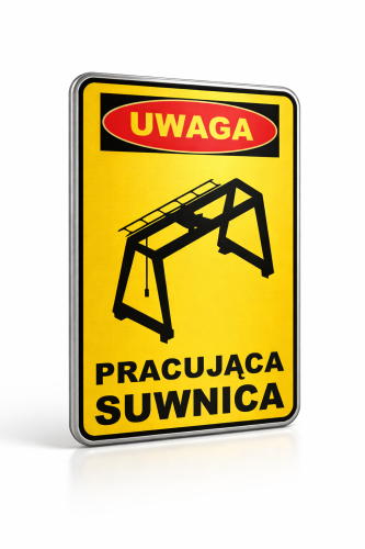 Uwaga pracująca suwnica – tablica ostrzegawcza 600x400 mm, 1 TYP (RA1) + 2 uchwyty na rurę fi 48–60 mm