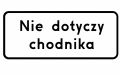 Tabliczka pod znak drogowy z tekstem "Nie dotyczy chodnika" 600x200 mm