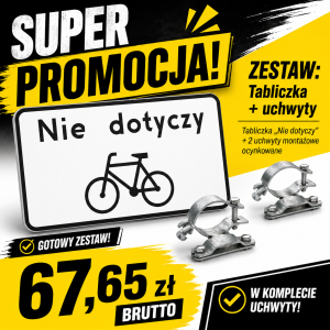 T-22 tabliczka nie dotyczy rowerów 480x288 mm 1 typ uchwyty w kpl.