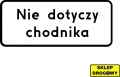 Tabliczka  pod znak drogowy z tekstem "Nie dotyczy chodnika" 600x200 mm